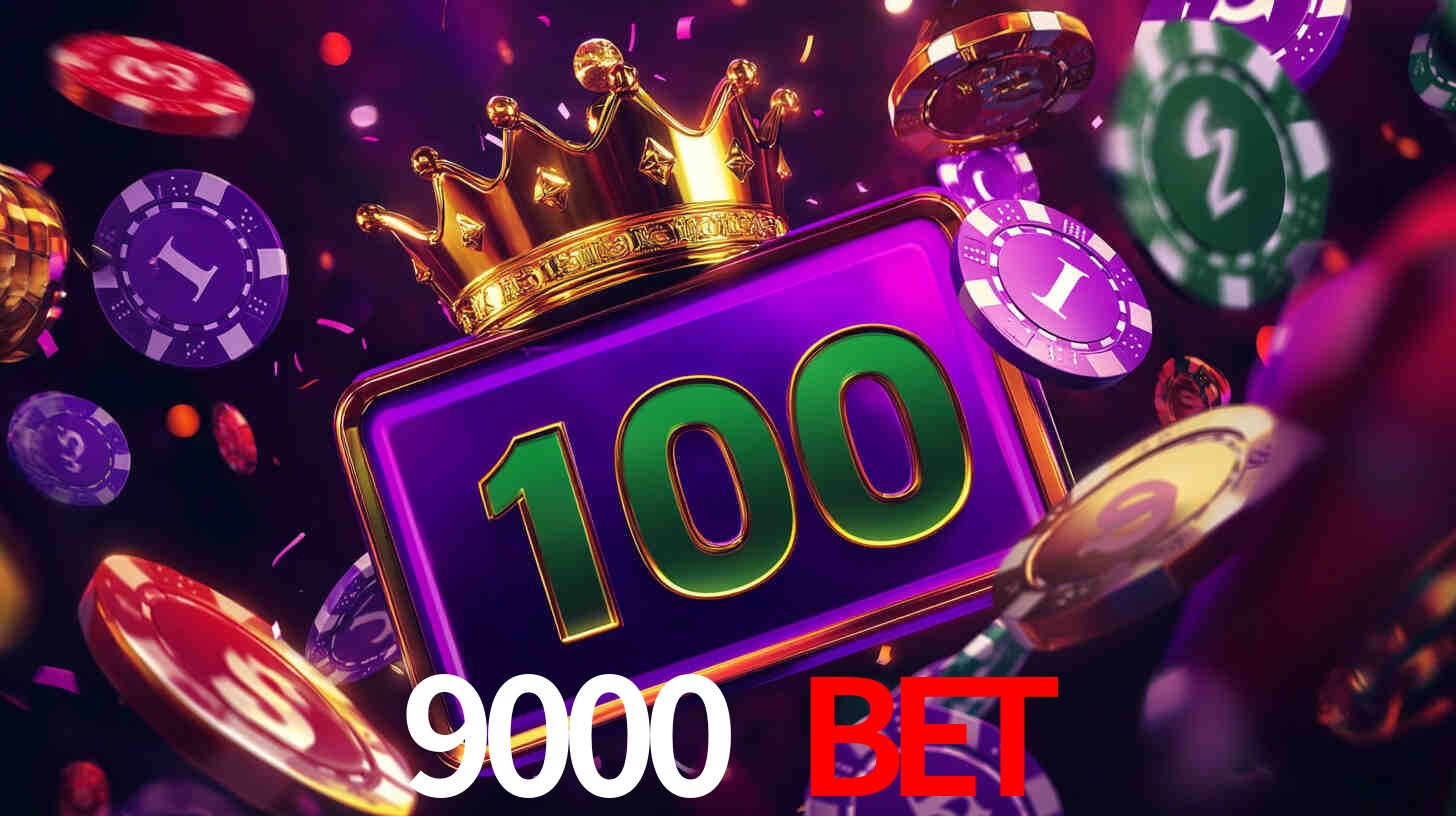 9000 bet,9000.com