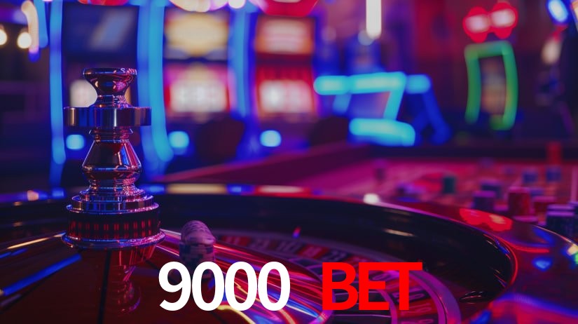 9000 bet,9000.com