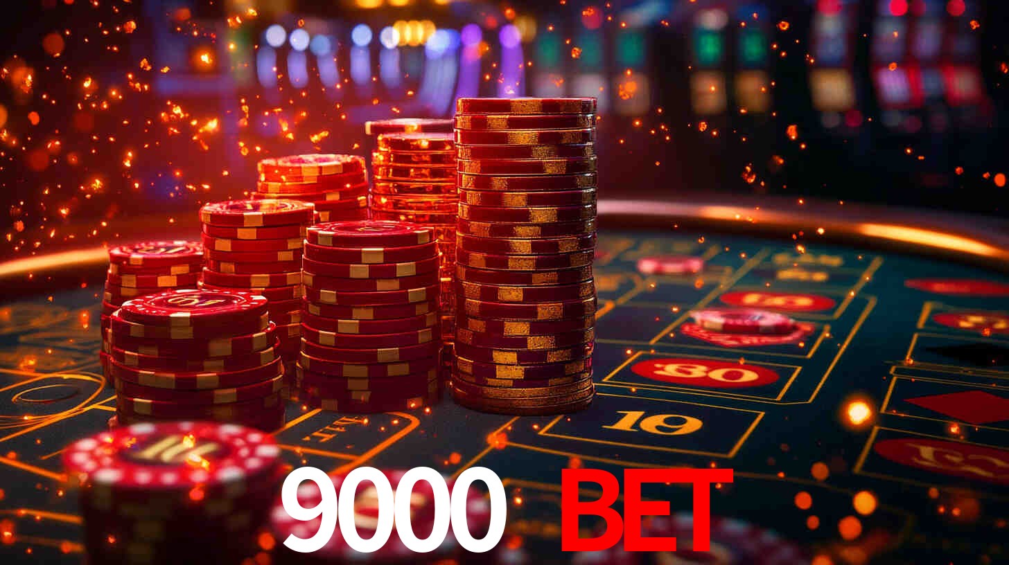 9000 bet,9000.com